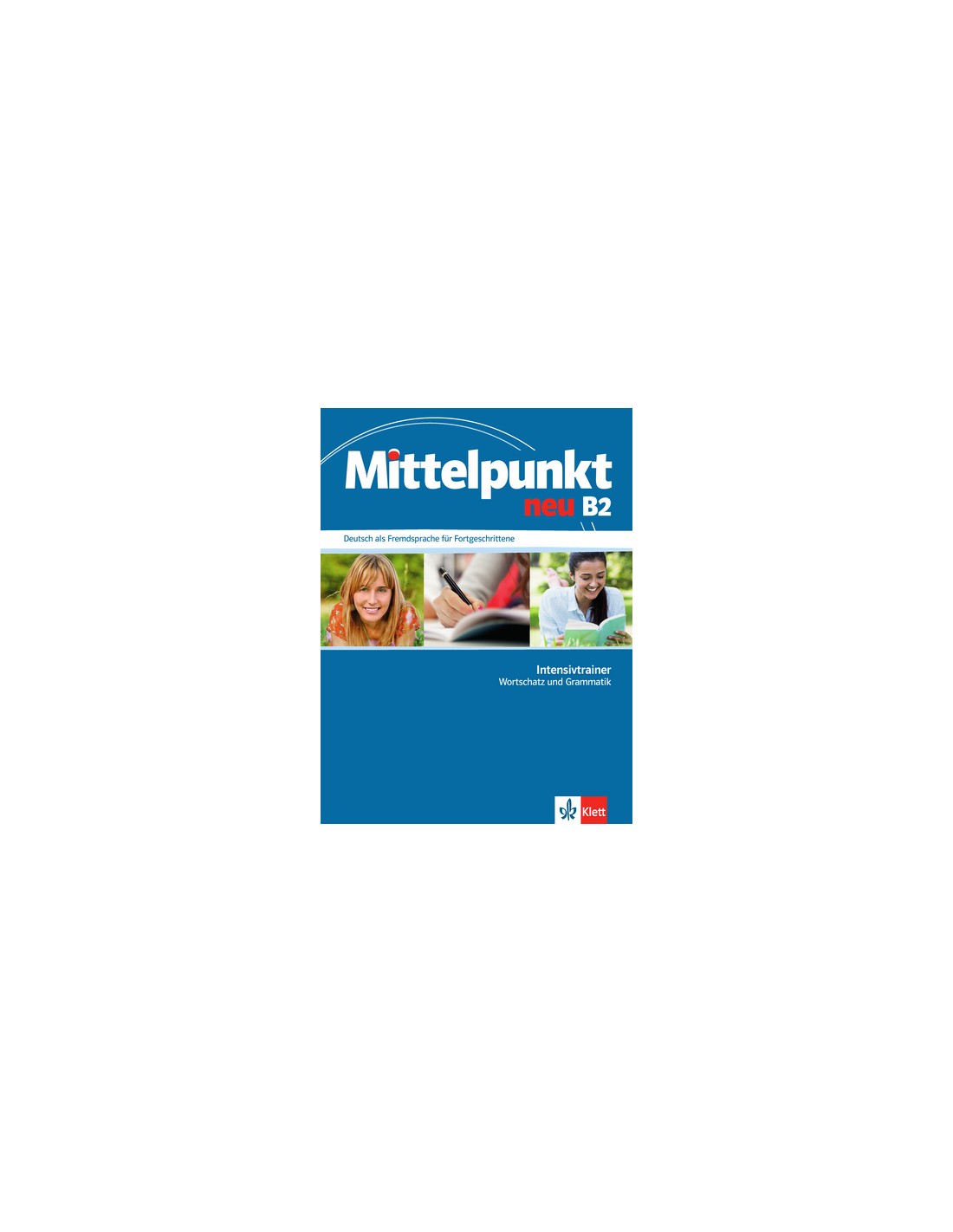 Mittelpunkt Neu B2, Intensivtrainer Wortschatz Und Grammatik