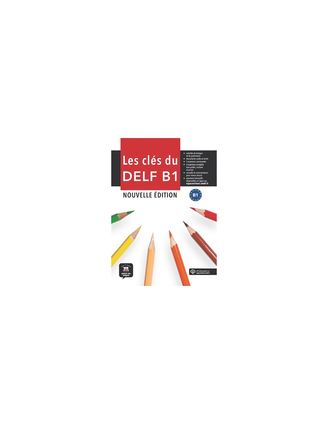 Les clés du nouveau DELF B1 Libro del alumno CD CD: Les Clés du nouveau DELF B1 Livre de l'élève Fle- Texto Frances 