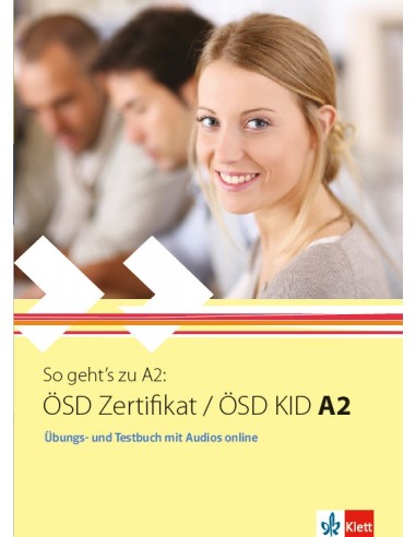 So geht's zu A2: ÖSD Zertifikat / ÖSD KID A2, Übungs- & Testbuch mit Audios online