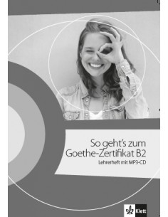 So-geht's-zum-Goethe-Zertifikat-B2-Lehrerheft