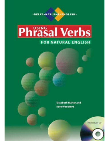 Using Phrasal Verbs for Natural English, Paperback + Audio CD