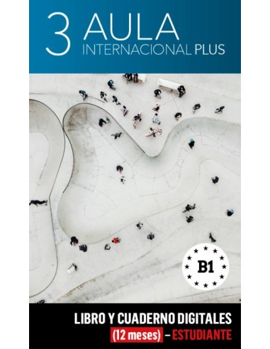 Aula Internacional Plus 3 Libro y Cuaderno digitales (12 meses) - Estudiante