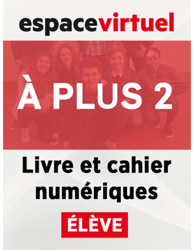 À plus 2 – Livre et Cahier numériques (12 mois) – Élève