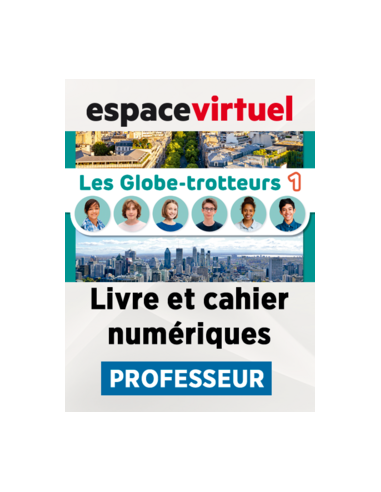 Les Globe-Trotteurs 1- Livre et Cahier numériques (12 mois)- Professeur