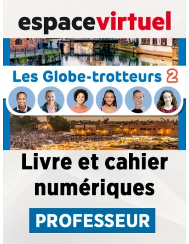 Les Globe-Trotteurs 2- Livre et Cahier numériques (12 mois)- Professeur