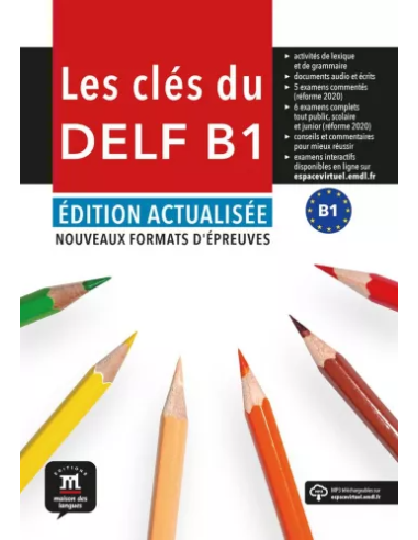 Les clés du nouveau DELF B1 - Edition actualisée Livre de l'élève