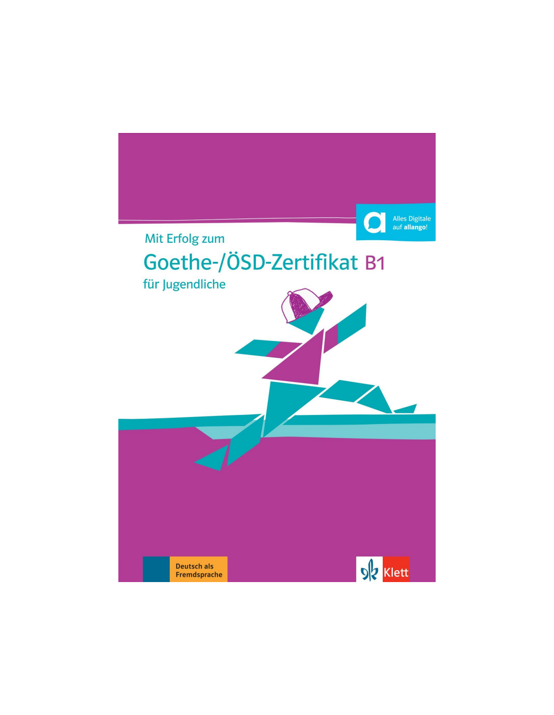 Mit Erfolg Zum Goethe-/ÖSD-Zertifikat B1 Für Jugendliche, Testbuch Mit ...