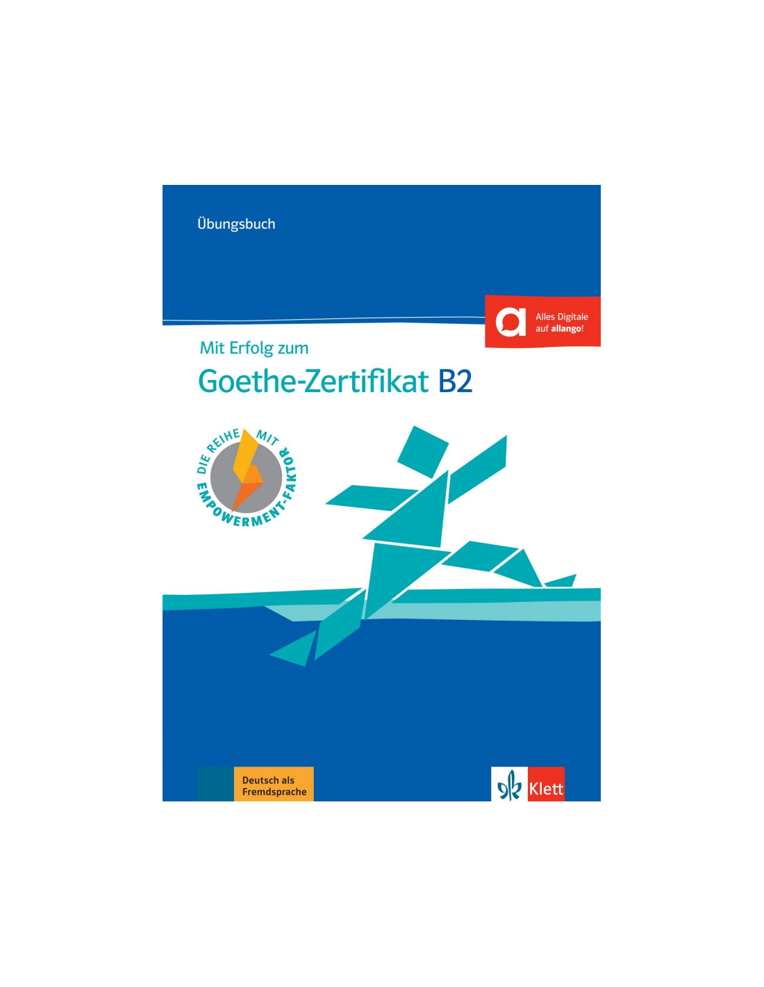 Mit Erfolg Zum Goethe-Zertifikat B2, Übungsbuch Passend Zur Neuen ...