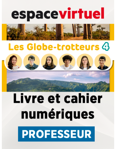 Les Globe-Trotteurs 4- Livre et Cahier numériques (12 mois)- Professeur