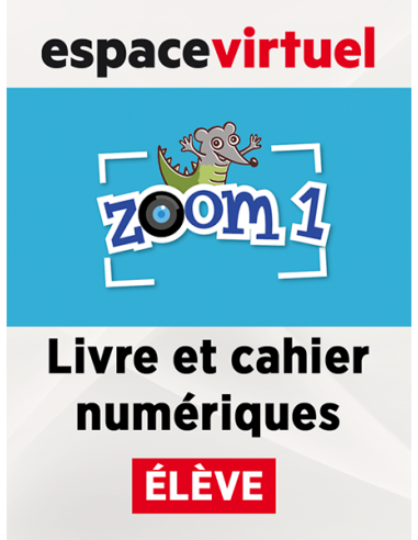 Zoom-1-Livre-et-Cahier-numériques-Élève