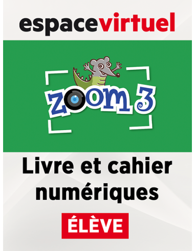 Zoom-3-Livre-et-Cahier-numériques-Élève