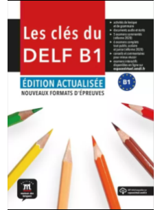 Les clés du DELF B1 Édition...